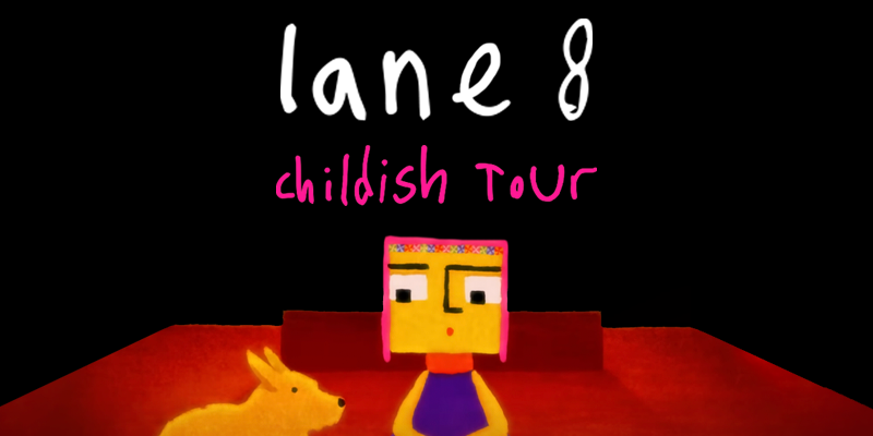 Lane 8 - Childish Tour - Belfast